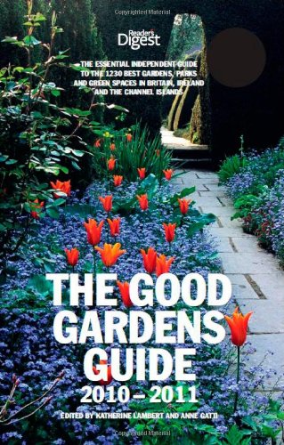 Stock image for The Good Gardens Guide 2010-2011: The Essential Independent Guide to the 1200 Best Gardens, Parks and Green Spaces in Britain, Ireland and the Channel Islands for sale by AwesomeBooks