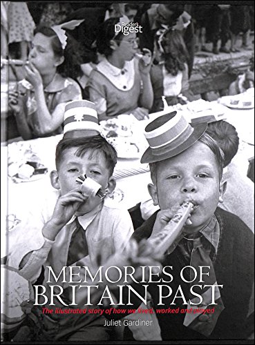 9780276446634: Memories of Britain Past: the Illustrated Story of How We Lived, Worked and Played