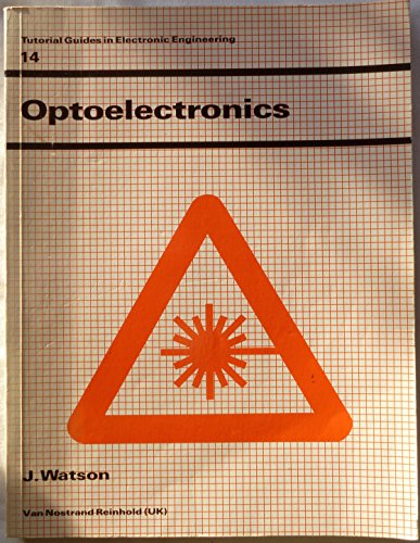 Beispielbild fr Optoelectronics (Tutorial Guides in Electronic Engineering, Band 14) zum Verkauf von Antiquariat Bookfarm