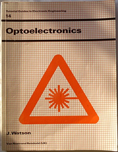 Imagen de archivo de Optoelectronics (Tutorial Guides in Electronic Engineering, Band 14) a la venta por Antiquariat Bookfarm