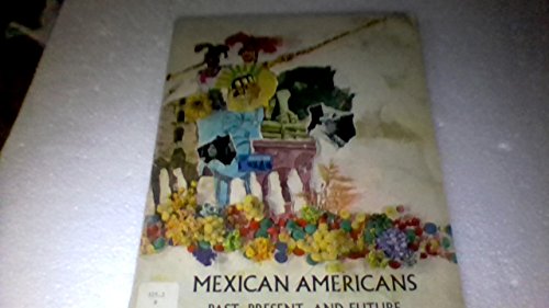 Stock image for Mexican Americans, Past Present, and Future for sale by Your Online Bookstore