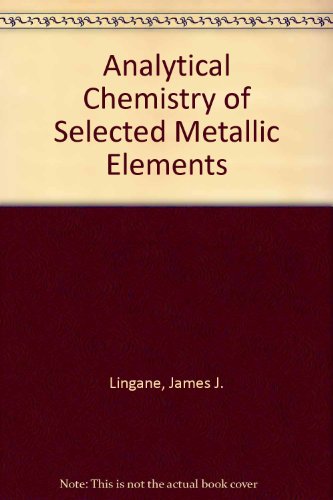 Analytical Chemistry of Selected Metallic Elements