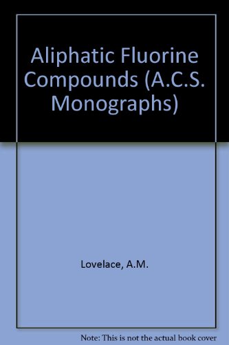 Beispielbild fr Aliphatic fluorine compounds (American Chemical Society. Monograph series) zum Verkauf von Better World Books