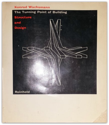 Beispielbild fr The Turning Point of Building: Structure and Design zum Verkauf von Wonder Book