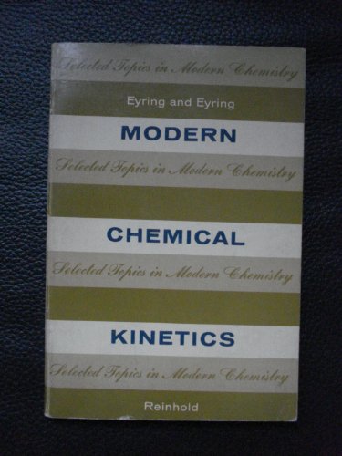 Modern Chemical Kinetics (Selected Topics in Modern Chemistry) (9780278921870) by Eyring, Henry And Edward Eyring: