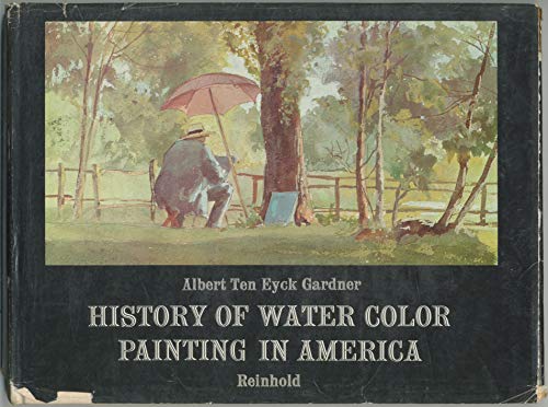 Stock image for History of Water Color Painting in America for sale by Better World Books