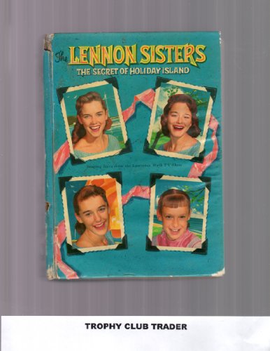 Beispielbild fr The Lennon Sisters: The Secret of Holiday Island zum Verkauf von Better World Books