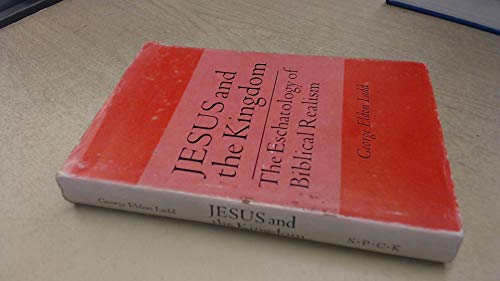Jesus and the Kingdom (9780281006410) by George Eldon Ladd