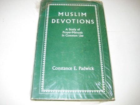 9780281007868: Muslim Devotions: a Study of Prayer Manuals in Common Use