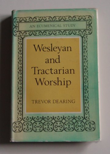 Stock image for Wesleyan and Tractarian Worship for sale by The Book Squirrel Limited