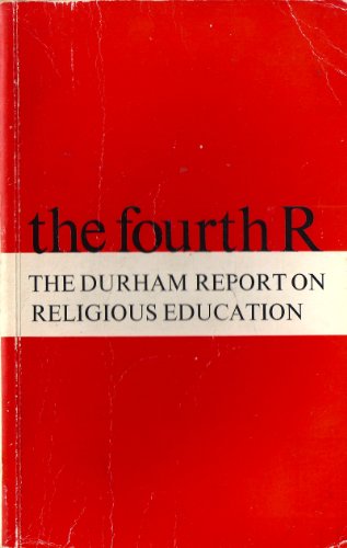 Stock image for The Fourth R: Durham Report on Religious Education for sale by WorldofBooks