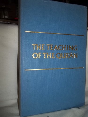 Imagen de archivo de The teaching of the Qur?a?n,: With an account of its growth and a subject index a la venta por Irish Booksellers