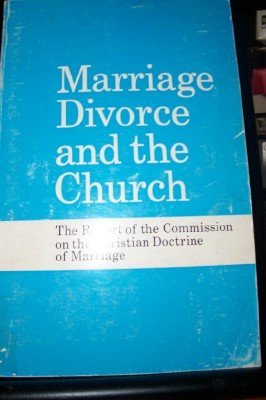 9780281026340: Marriage, Divorce and the Church: Commission Report