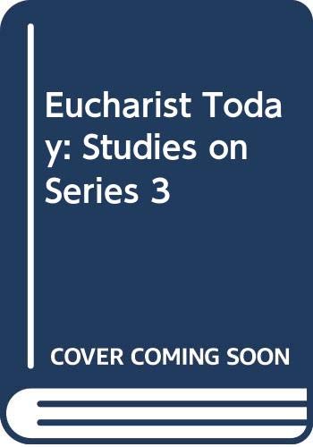 Beispielbild fr The Eucharist Today: Studies on Series 3 zum Verkauf von Anybook.com