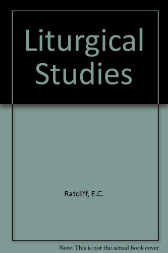 9780281028399: Liturgical studies [of] E. C. Ratcliff