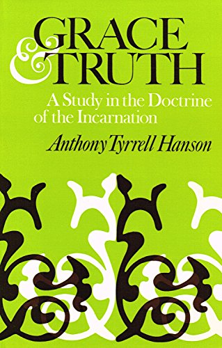 9780281028481: Grace and Truth: Study in the Doctrine of the Incarnation