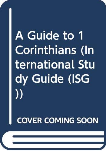 9780281036189: A Guide to 1 Corinthians (International Study Guide)