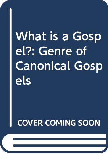Beispielbild fr What Is a Gospel? : The Genre of the Canonical Gospels zum Verkauf von Better World Books