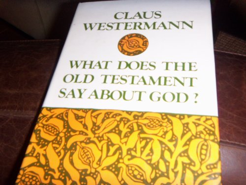 What Does the Old Testament Say About God? (9780281037148) by Claus Westermann