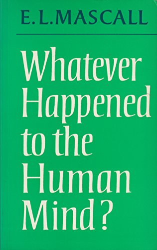 Stock image for Whatever Happened to the Human Mind? for sale by WorldofBooks