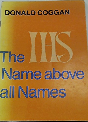 Beispielbild fr Name Above All Names zum Verkauf von Wonder Book