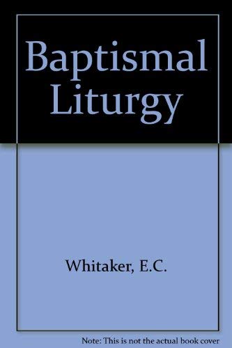 Beispielbild fr The Baptismal Liturgy zum Verkauf von Better World Books