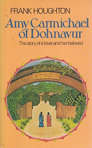 Stock image for Amy Carmichael of Dohnavur for sale by WorldofBooks