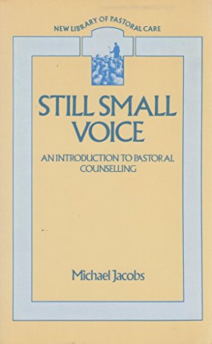 Beispielbild fr Still Small Voice: Practical Introduction to Counselling for Pastors and Other Helpers (New Library of Pastoral Care) zum Verkauf von WorldofBooks
