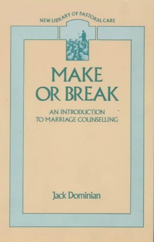 Beispielbild fr Make or Break: Introduction to Marriage Counselling (New Library of Pastoral Care) zum Verkauf von Goldstone Books