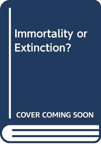 Beispielbild fr Immortality or Extinction? zum Verkauf von WorldofBooks