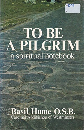 Beispielbild fr To be a Pilgrim: A Spiritual Notebook zum Verkauf von WorldofBooks