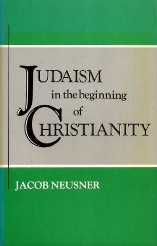 Judaism in the Beginning of Christianity (9780281041220) by Neusner, Jacob