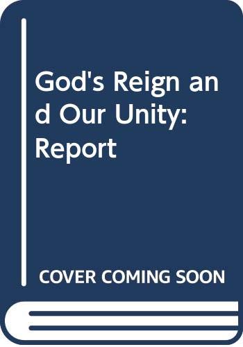 God's Reign and Our Unity: Report - Anglican-Reformed International Commission