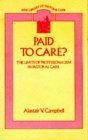 Imagen de archivo de Paid to Care?: Limits of Professionalism in Pastoral Care (New Library of Pastoral Care) a la venta por WorldofBooks