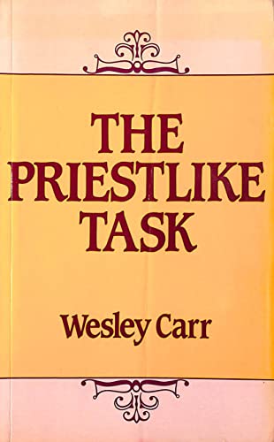 Beispielbild fr Priestlike Task: Model for Developing and Training the Church's Ministry zum Verkauf von AwesomeBooks