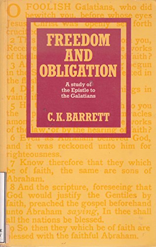 Stock image for Freedom and Obligation: Study of the Epistle to the Galatians for sale by WorldofBooks