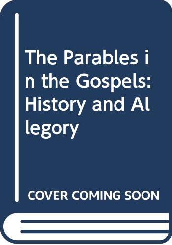 9780281041527: The Parables in the Gospels: History and Allegory