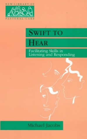 Beispielbild fr Swift to Hear: Facilitating Skills in Listening and Responding (New Library of Pastoral Care) zum Verkauf von WorldofBooks
