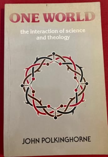 Beispielbild fr One World : Interaction of Science and Theology zum Verkauf von Better World Books