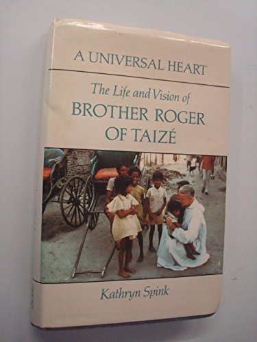 9780281042272: Universal Heart: Life and Vision of Brother Roger of Taize
