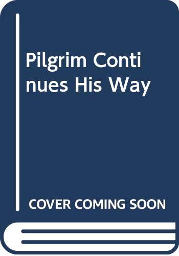 Stock image for The Pilgrim Continues His Way Way for sale by Better World Books Ltd