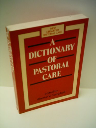 Stock image for A Dictionary of Pastoral Care for sale by WorldofBooks