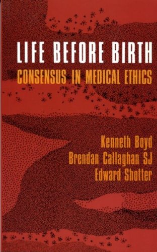 Stock image for Life Before Birth: Search for Consensus on Abortion and the Treatment of Infertility for sale by Reuseabook