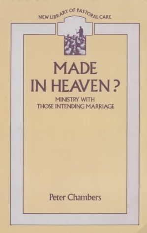 9780281042838: Made in Heaven?: Ministry with Those Intending Marriage (New Library of Pastoral Care)