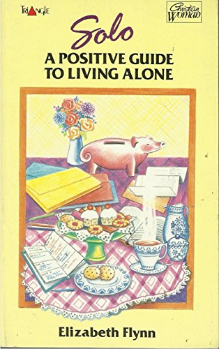 Beispielbild fr Solo: A Positive Guide to Living Alone (Christian Woman S.) zum Verkauf von WorldofBooks