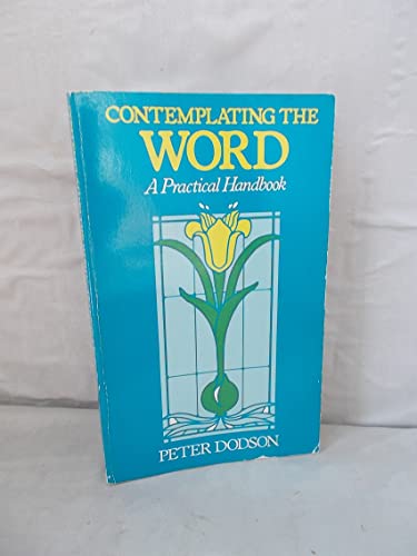 Stock image for Contemplating the Word: A Practical Handbook for sale by MusicMagpie