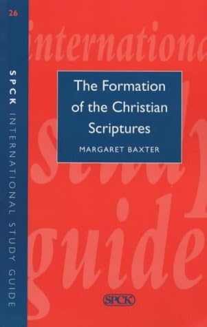 9780281043620: The Formation of the Christian Scriptures: No. 26 (International Study Guide (ISG))