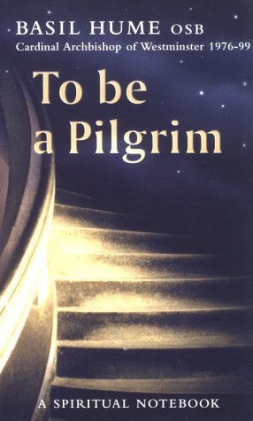 Imagen de archivo de To Be a Pilgrim: A Spiritual Notebook a la venta por ThriftBooks-Dallas