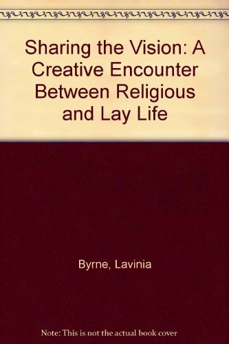 Beispielbild fr Sharing the Vision: A Creative Encounter Between Religious and Lay Life zum Verkauf von AwesomeBooks