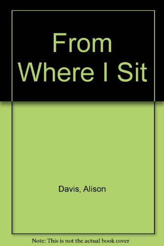 Stock image for From Where I Sit for sale by AwesomeBooks